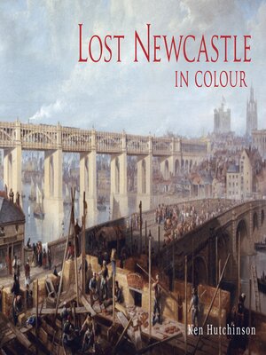 cover image of Lost Newcastle in Colour